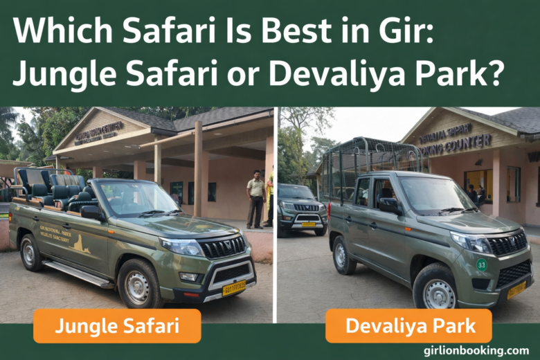 Which Safari Is Best in Gir: Jungle Safari or Devaliya Park