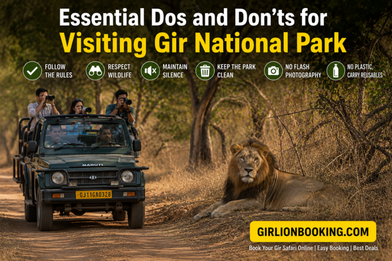 Essential Dos and Don’ts for Visiting Gir National Park