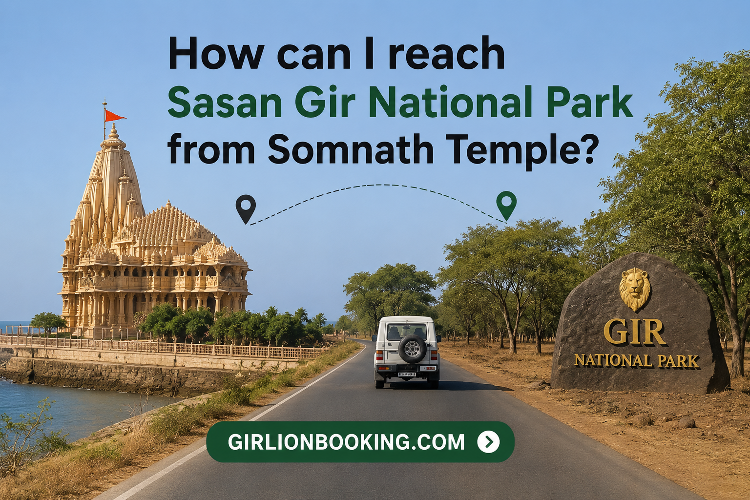 How can I reach Sasan Gir National Park from Somnath Temple