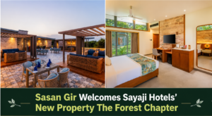 Sasan Gir Welcomes Sayaji Hotels’ New Property The Forest Chapter