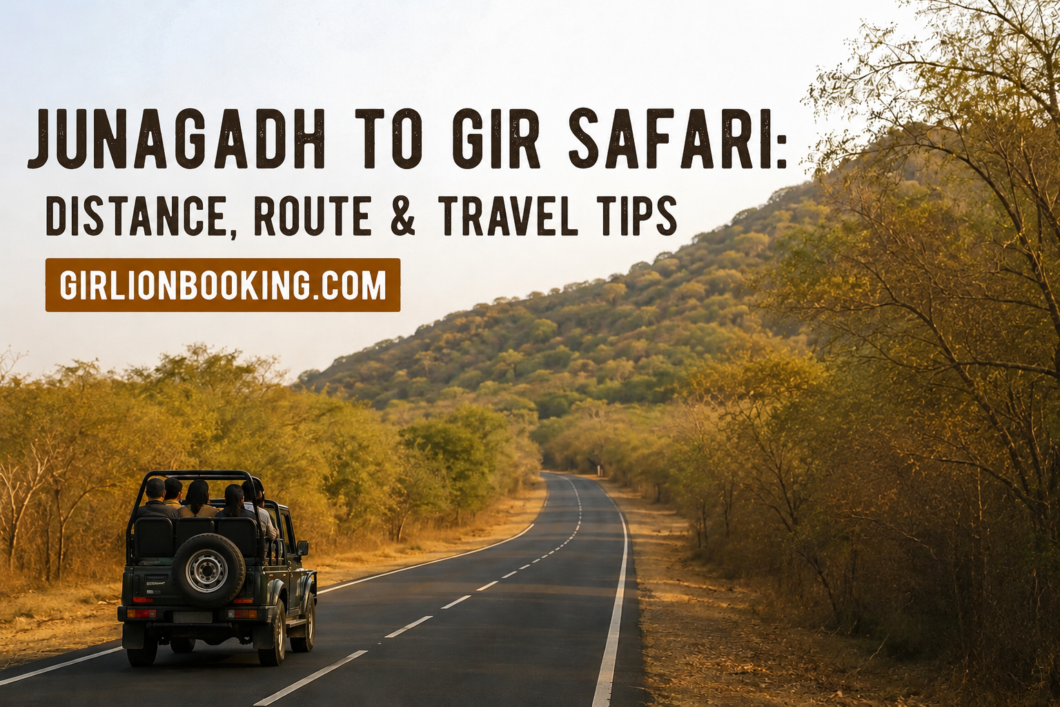 Junagadh to Gir Safari Distance, Route & Travel Tips