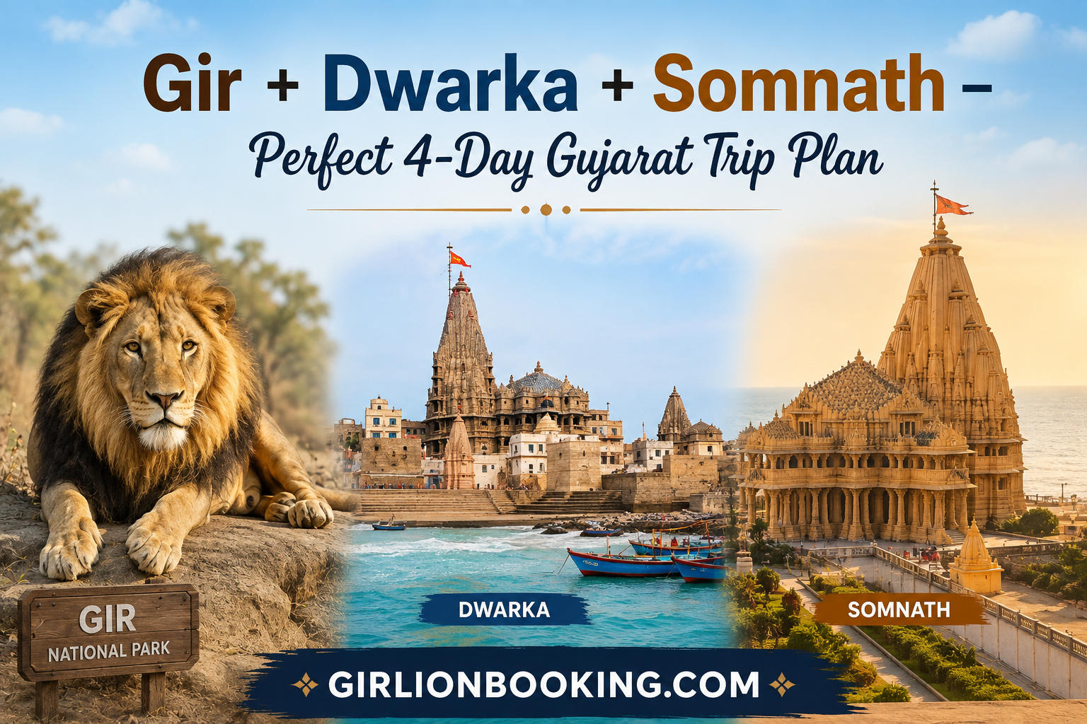 Gir + Dwarka + Somnath – Perfect 4-Day Gujarat Trip Plan